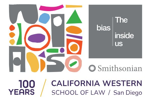 Colorful shapes and letters next to a gray block that reads "The bias inside us" make up The Bias Inside Us logo. Underneath the gray block is the Smithsonian logo in gray. Underneath all logos is the 100 Years logo for California Western School of Law in purple and gold.