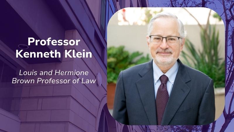 Kenneth Klein, Louis and Hermione Brown Professor of Law at California Western School of Law