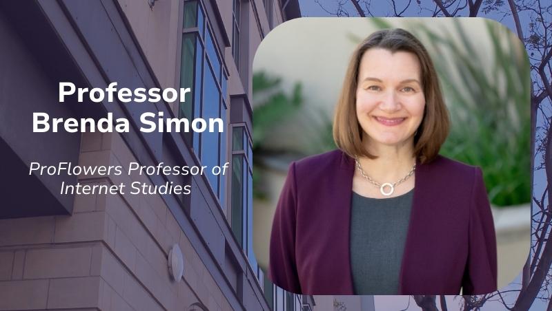 Brenda Simon, ProFlowers Professor of Internet Studies and Professor of Law at California Western School of Law (CWSL)